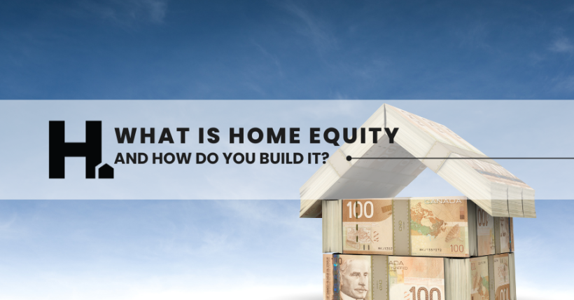 What's Home Equity and How Do You Build It?